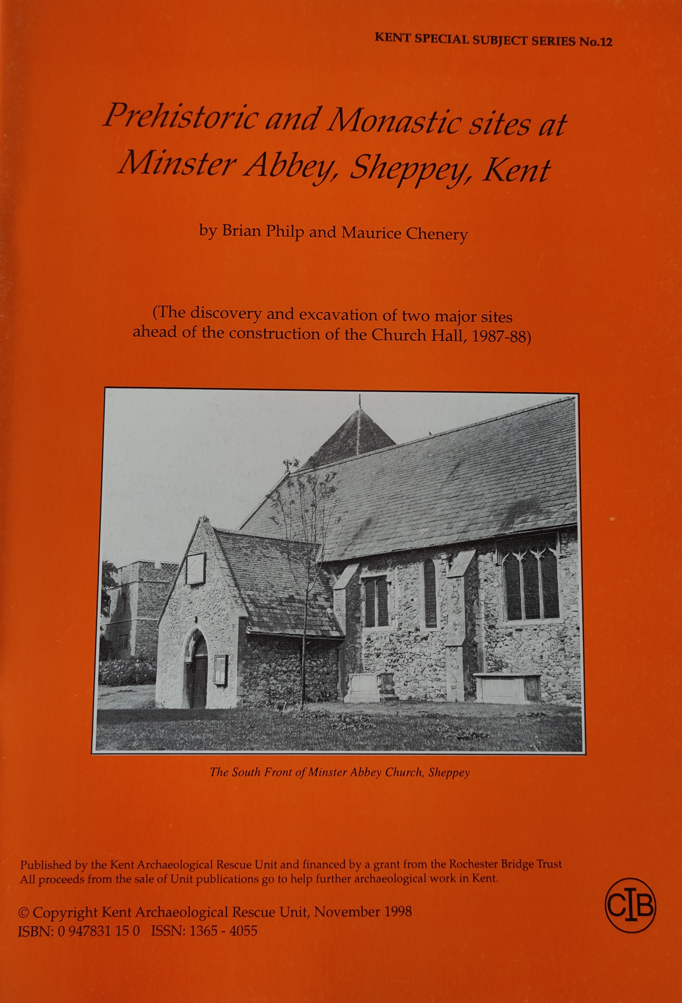 Prehistoric and Monastic Sites at Minster Abbey, Sheppey, Kent