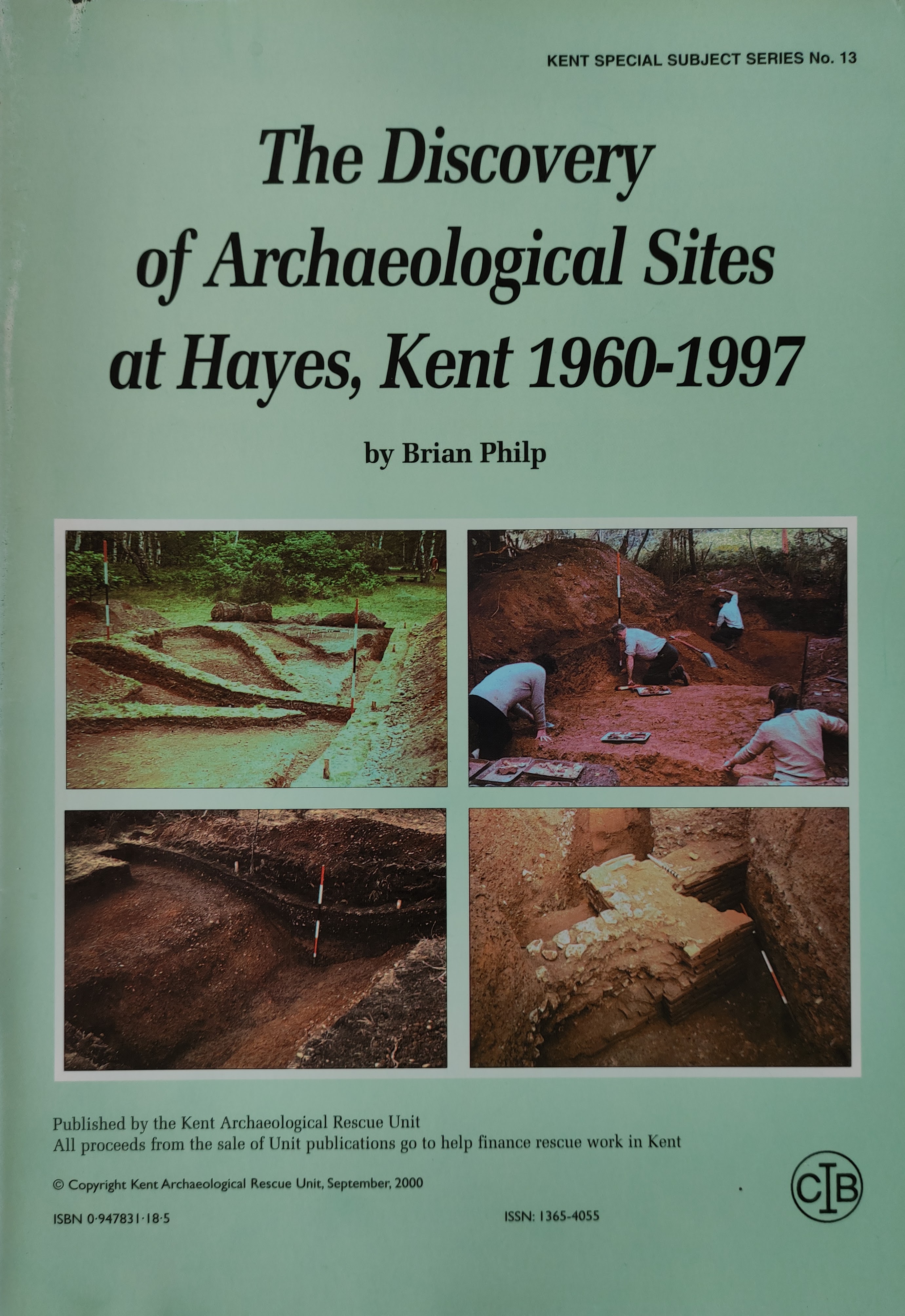 The Discovery of Archaeological Sites at Hayes, Kent 1960-1997